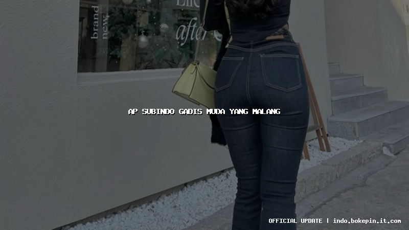 ap subindo gadis muda yang malang