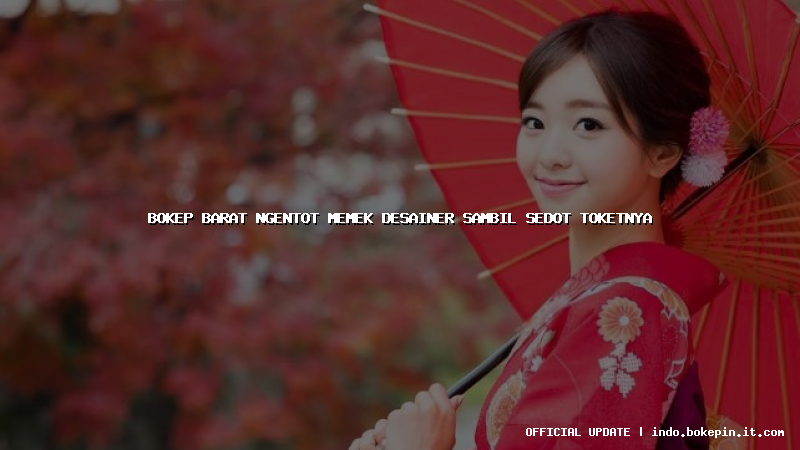 bokep barat ngentot memek desainer sambil sedot toketnya