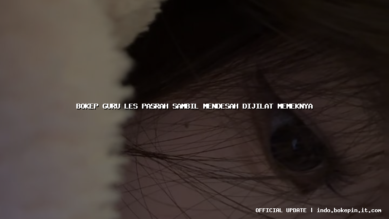 bokep guru les pasrah sambil mendesah dijilat memeknya bokep guru les pasrah sambil mendesah dijilat memeknya
