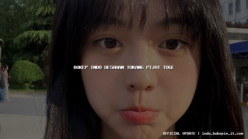 bokep indo desahan tukang pijat toge