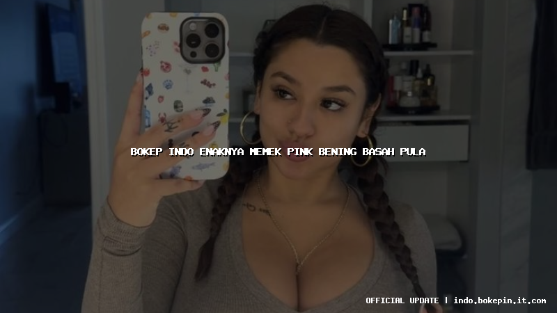 bokep indo enaknya memek pink bening basah pula
