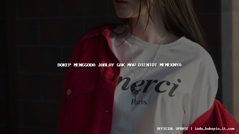 bokep menggoda jablay gak mau dientot memeknya bokep menggoda jablay gak mau dientot memeknya