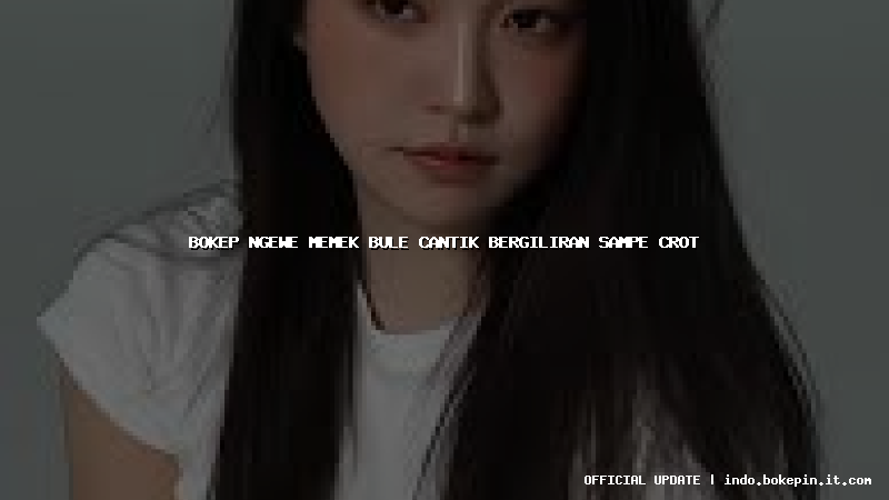 bokep ngewe memek bule cantik bergiliran sampe crot