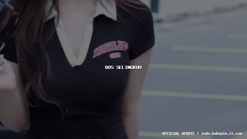 bos selingkuh bos selingkuh