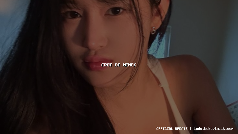 crot di memek crot di memek