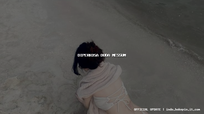 diperkosa duda messum diperkosa duda messum