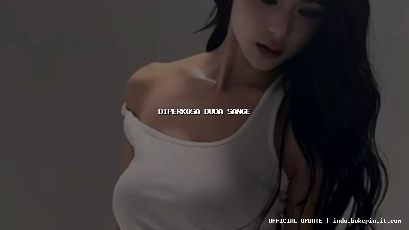 diperkosa duda sange diperkosa duda sange