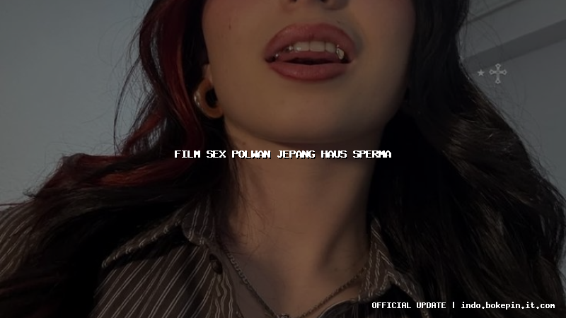 film sex polwan jepang haus sperma