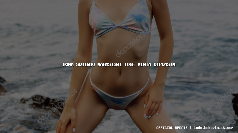 homa subindo mahasiswi toge minta dipuasin homa subindo mahasiswi toge minta dipuasin