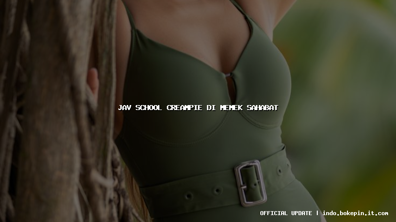 jav school creampie di memek sahabat jav school creampie di memek sahabat