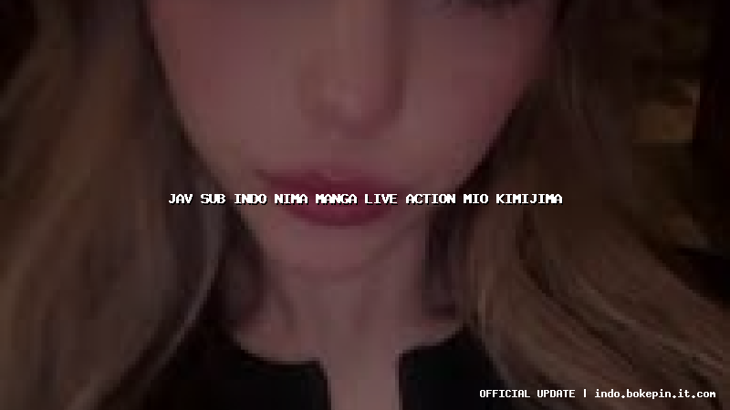 jav sub indo nima manga live action mio kimijima
