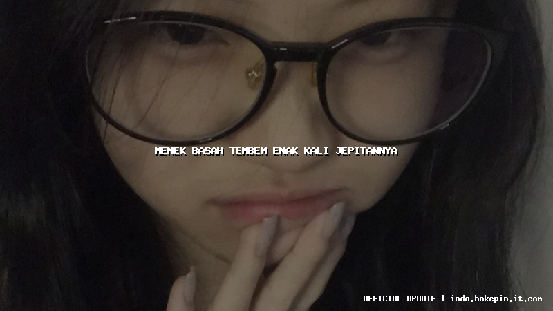 memek basah tembem enak kali jepitannya memek basah tembem enak kali jepitannya