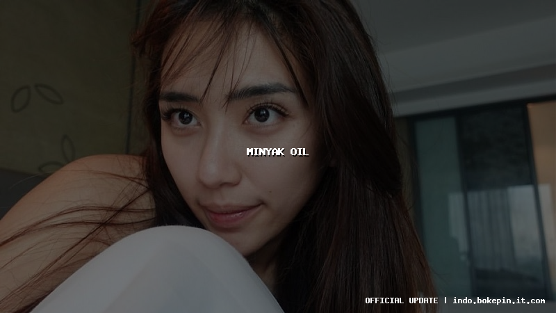 minyak oil minyak oil