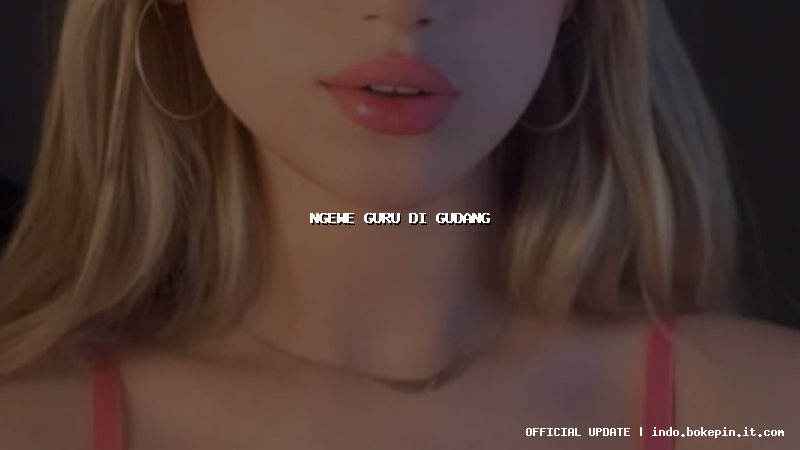 ngewe guru di gudang