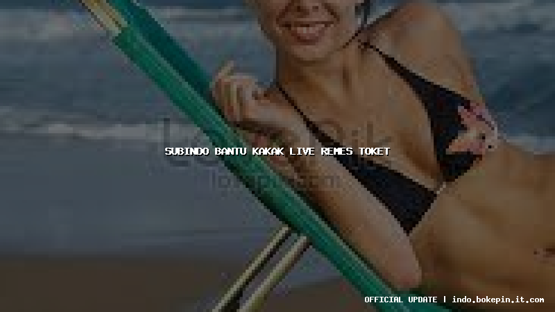 subindo bantu kakak live remes toket