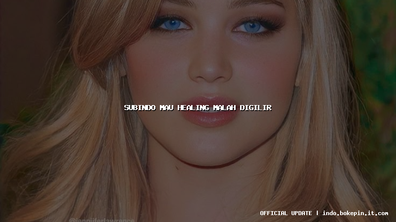 subindo mau healing malah digilir