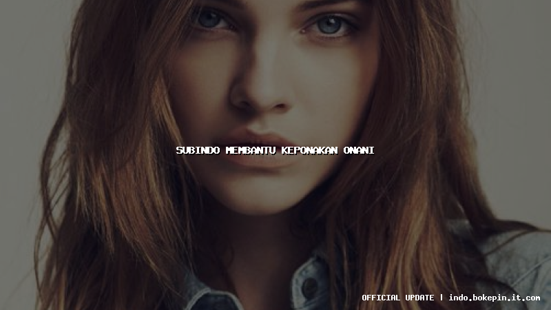 subindo membantu keponakan onani