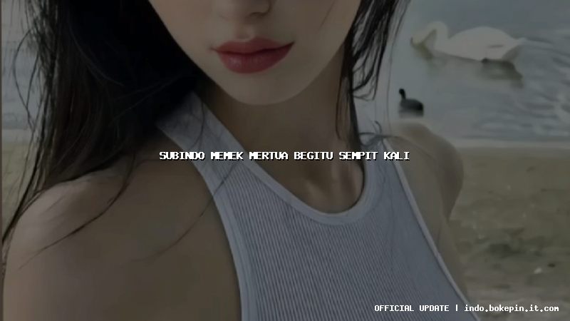 subindo memek mertua begitu sempit kali