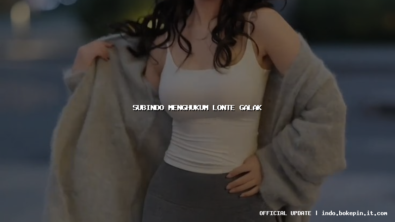 subindo menghukum lonte galak