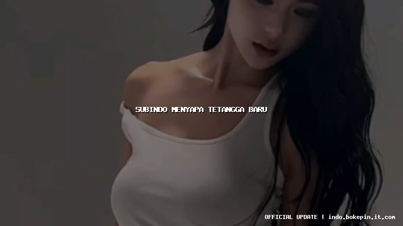 subindo menyapa tetangga baru