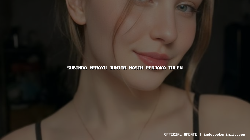 subindo merayu junior masih perjaka tulen
