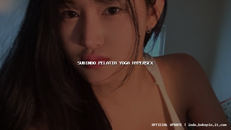 subindo pelatih yoga hypersex subindo pelatih yoga hypersex
