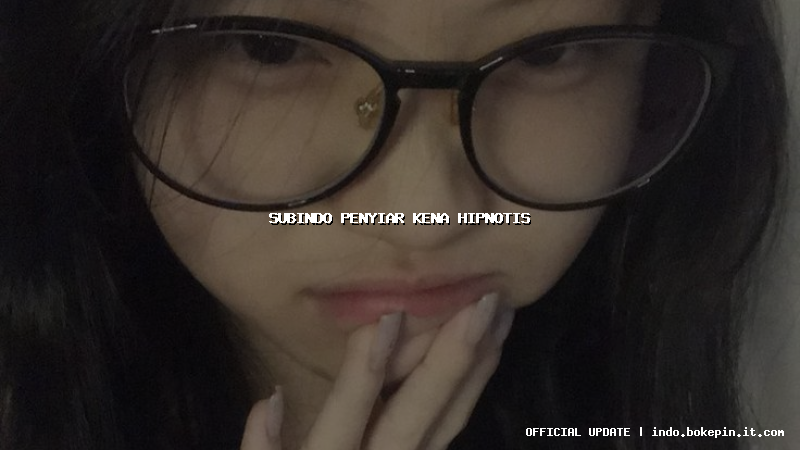 subindo penyiar kena hipnotis subindo penyiar kena hipnotis