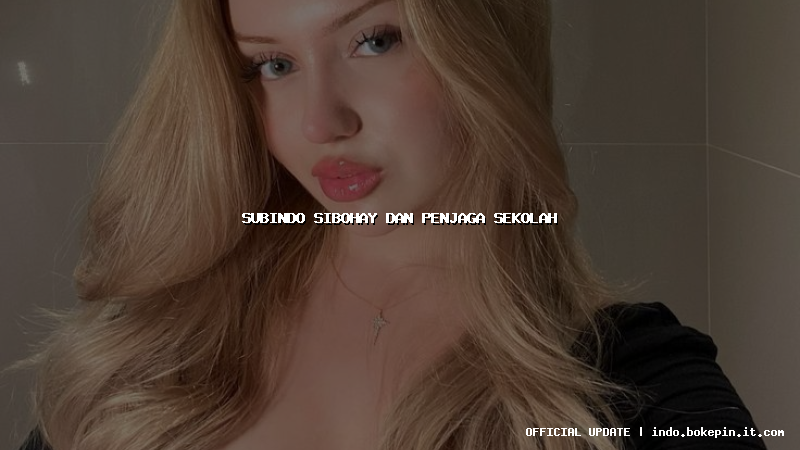 subindo sibohay dan penjaga sekolah