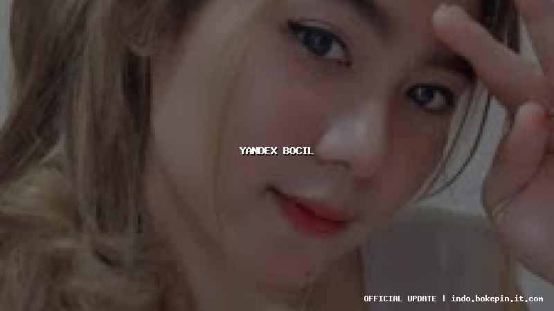 yandex bocil yandex bocil